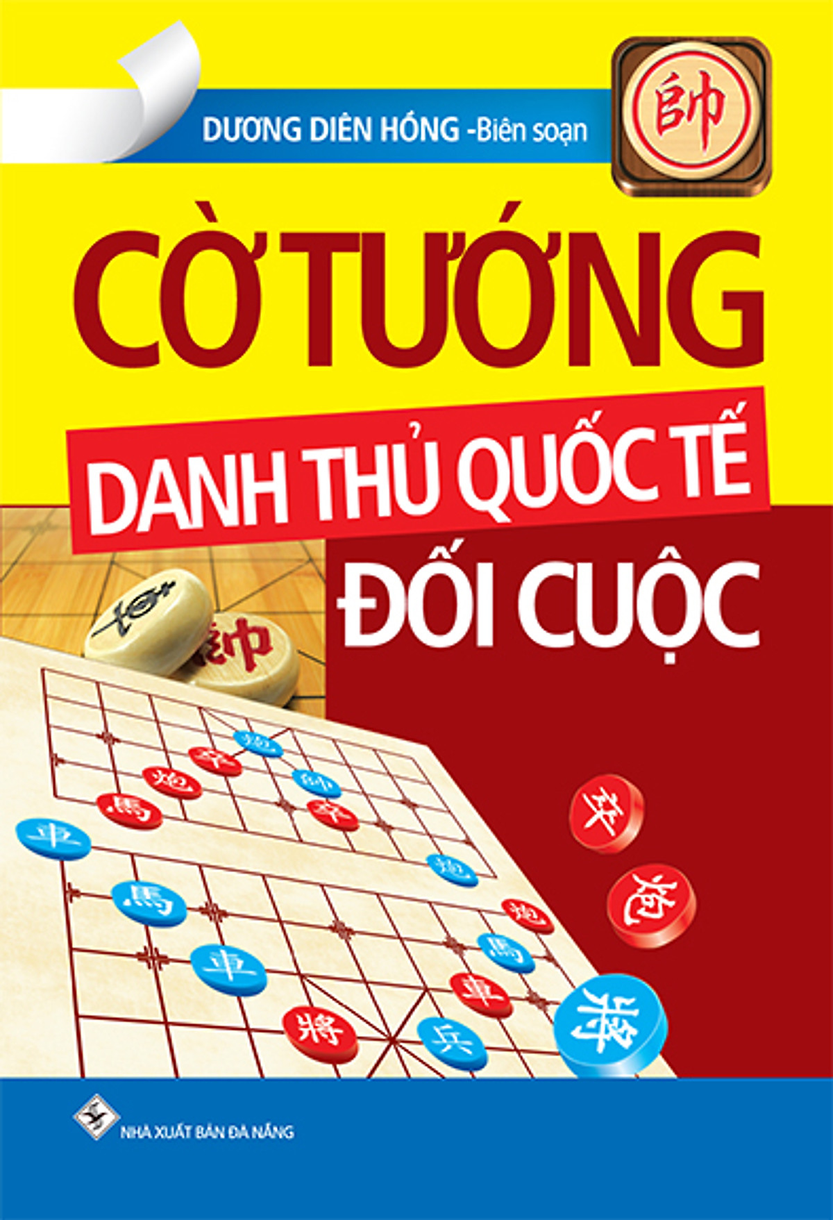 Cờ Tướng Danh Thủ Quốc Tế Đối Cuộc (Tái Bản)